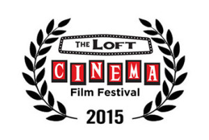 The Loft Cinema Film Festival | Official Selection